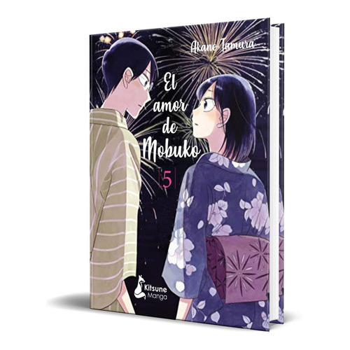 El Amor De Mobuko Vol.5, De Akane Tamura. Editorial Kitsune Books, Tapa Blanda En Español, 2023