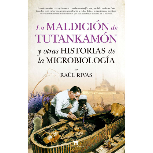 Maldicion De Tutankamon Y Otras Historias De Microbiologi...