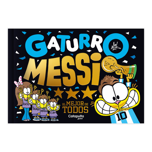 Libro Gaturro Messi - Nik - Librum, de Nick. Serie Gaturro Messi, vol. 0. Editorial CATAPULTA, tapa blanda, edición 1 en español, 2023