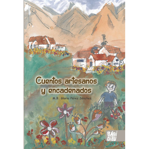 Cuentos Artesanos Y Encadenados, De Perez Sanchez, M. B.. Editorial Babidi-bu Libros En Español