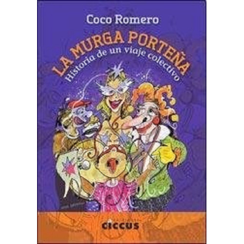 La Murga Porteña - Coco Romero - Ciccus - A248