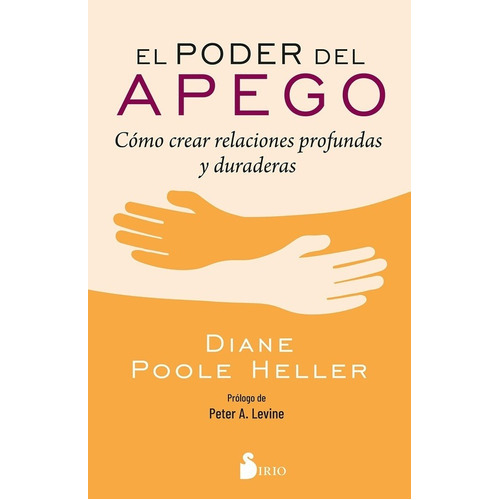 Poder Del Apego, El - Diane Poole Heller, De Diane Poole Heller. Editorial Sirio En Español