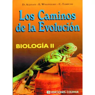 Biología Ii. Los Caminos De La Evolución - Aljanati, Wolovel