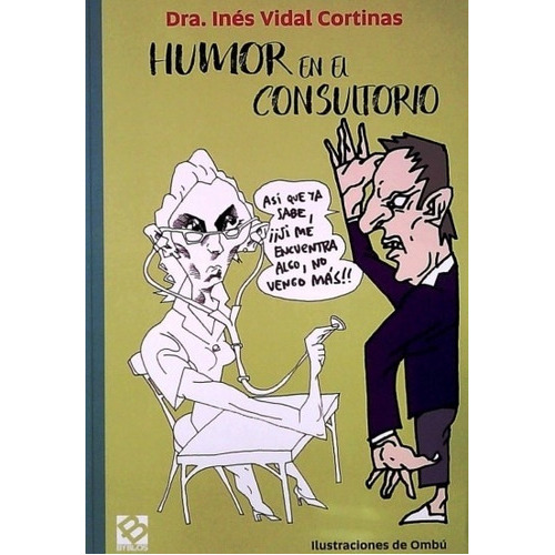 Humor En El Consultorio, De Inés Vidal Cortinas. Editorial Byblos, Edición 1 En Español