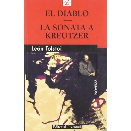 Diablo, El / Sonata A Kreutzer, La - León Tolstoi