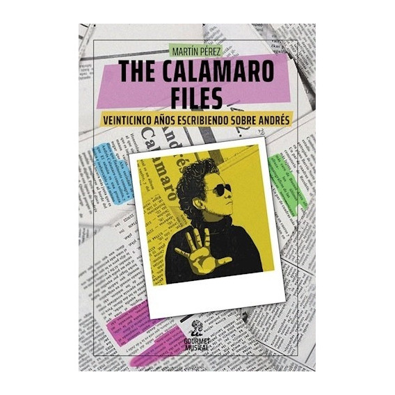 The Calamaro Files - Martin Perez - Gourmet Musical - Libro