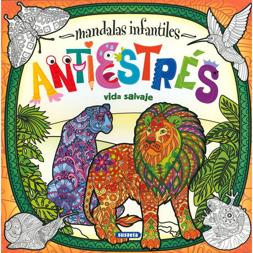 Mandalas Infantiles Antiestrãâ©s. Vida Salvaje, De Ediciones, Susaeta. Editorial Susaeta, Tapa Blanda En Español