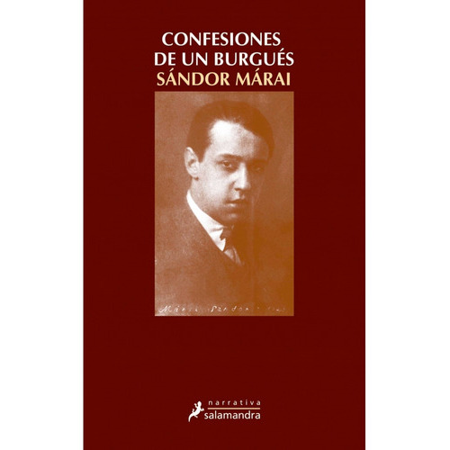 Confesiones De Un Burgués, De Márai, Sándor. Editorial Salamandra, Tapa Blanda En Español