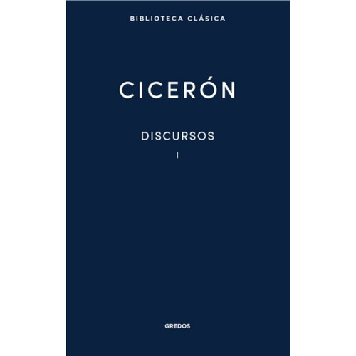  Discursos I, Marco Tulio Ciceron (gredos)