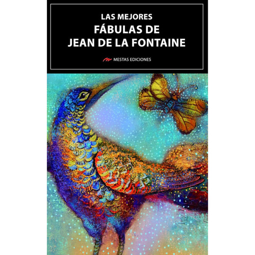 Las Mejores Fábulas De Jean De La Fontaine, De De La Fontaine, Jean. Editorial Mestas Ediciones, Tapa Blanda, Edición 1 En Español, 2023