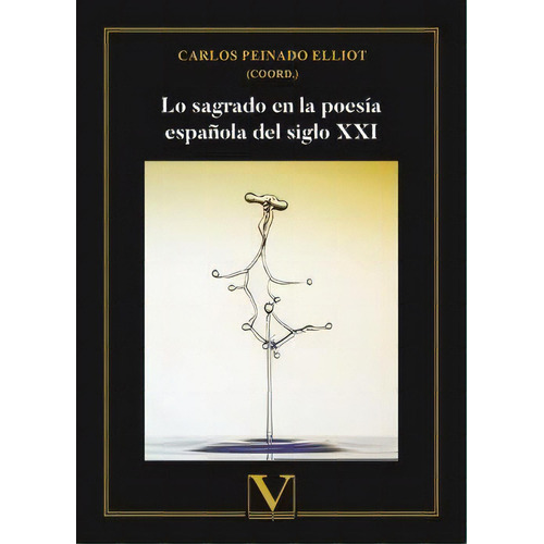 Lo Sagrado En La Poesia Espaãâola Del Siglo Xxi, De Peinado Elliot, Carlos. Editorial Verbum, S.l., Tapa Blanda En Español