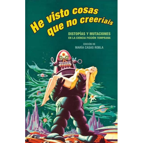 He Visto Cosas Que No Creeriais, De Autor. Editorial Siruela En Español
