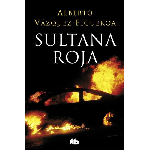 Sultana Roja, De Alberto Vázquez-figueroa. Editorial B De Bolsillo, Tapa Blanda, Edición 1 En Español