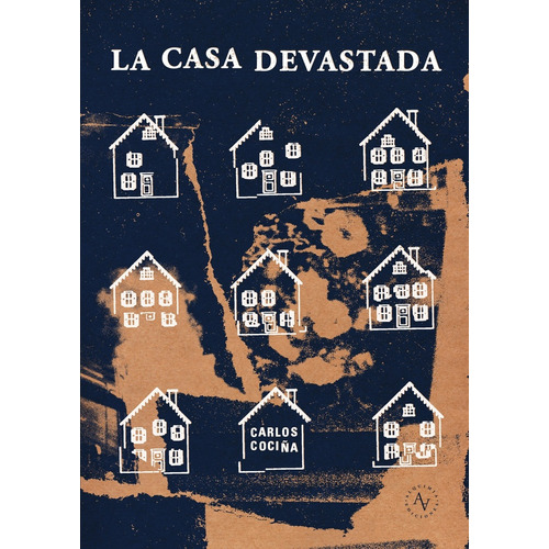 Casa Devastada, La, De Carlos Cociña. Editorial Alquimia, Tapa Blanda, Edición 1 En Español