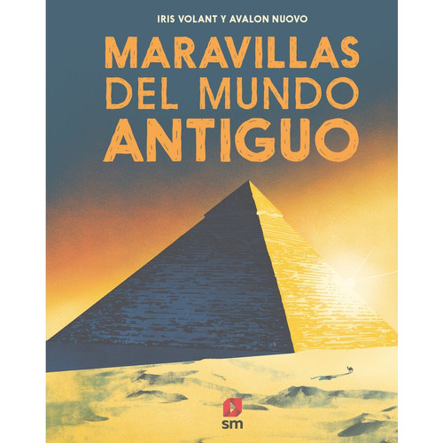 Maravillas Del Mundo Antiguo, De Volant, Iris. Editorial Ediciones Sm, Tapa Dura En Español
