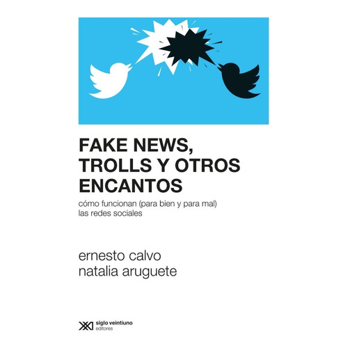 Fake News Trolls Y Otros Encantos Como Funcionan Para Bien