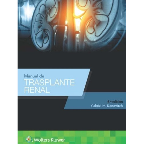 Libro Manual De Trasplante Renal 6ed.