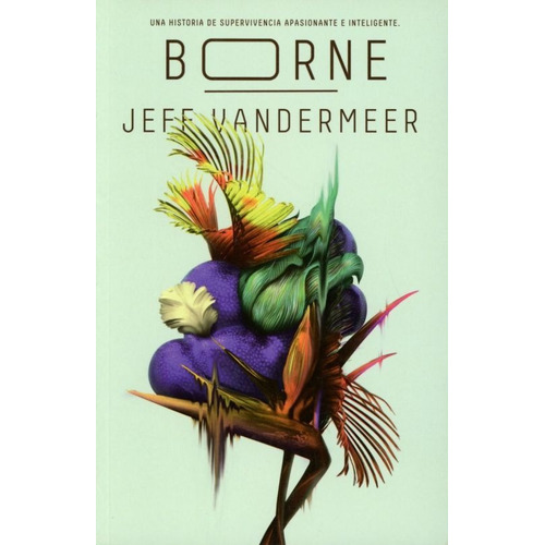 Libro Borne / J. Vandermeer / Colmena Ed. / Rústico