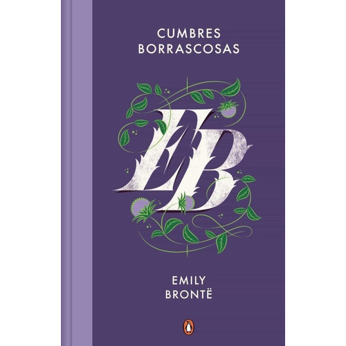 Cumbres Borrascosas, De Emily Brontë. Editorial Penguin, Tapa Dura En Español, 2021
