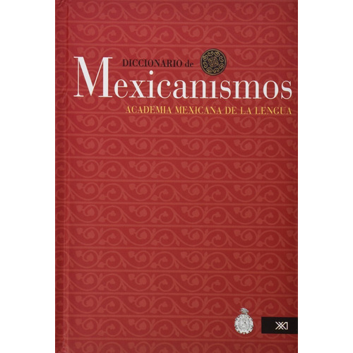 Libro Diccionario De Mexicanismos [ Academia ] Pasta Dura