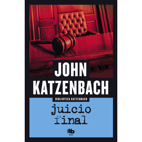 Juicio Final, De Katzenbach, John. Editorial B De Bolsillo (ediciones B), Tapa Blanda En Español