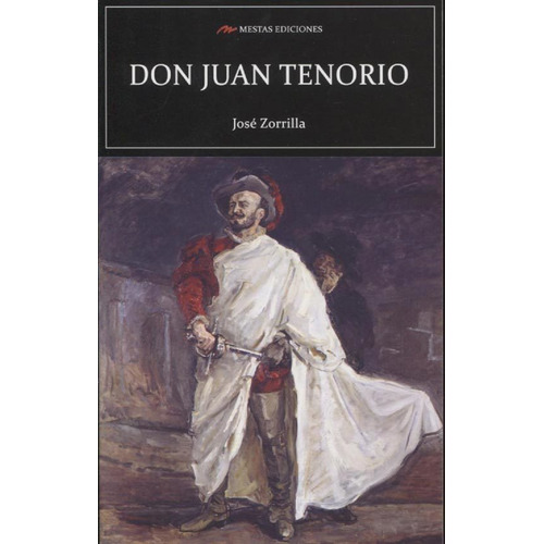 Don Juan Tenorio, De Jose Zorrilla De San Martin. Editorial Mestas, Tapa Blanda En Español, 2019