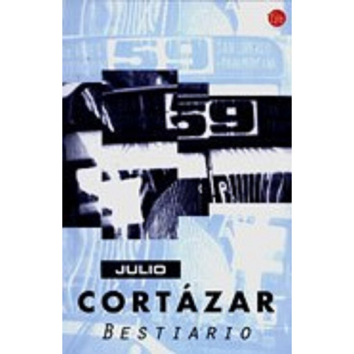 Bestiario - Julio Cortazar - Punto De Lectura