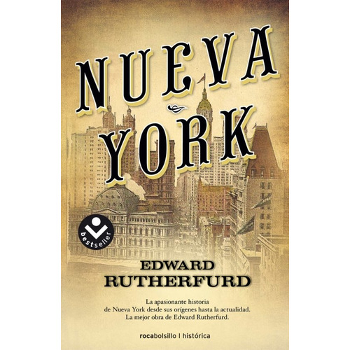 Nueva York, de Rutherfurd, Edward. Editorial Roca Bolsillo, tapa blanda, edición 1 en español
