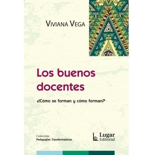 Libro Los Buenos Docentes De Viviana Vega
