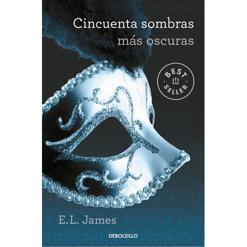 Cincuenta Sombras Más Oscuras (cincuenta Sombras 2), De James, E. L.. Editorial Debolsillo, Tapa Blanda En Español, 2022