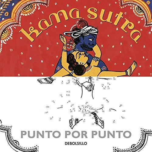Kama Sutra Punto Por Punto, De Autor. Editorial Debolsillo En Español