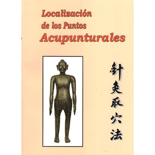 Localizacion De Los Puntos Acupunturales, De Zhang Jun. Editorial Berbera Editores, Edición 9º En Español, 2013