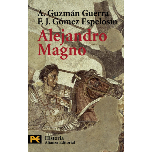 Alejandro Magno, Guzmán Guerra / Gómez Espelosín, Alianza