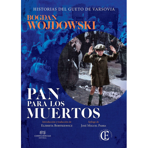 Pan Para Los Muertos, de Bogdan Wojdowski. Editorial Confluencia (W), tapa blanda en español