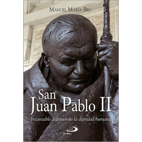 San Juan Pablo Ii, De Bru Alonso, Manuel Maria. Editorial San Pablo Editorial, Tapa Blanda En Español