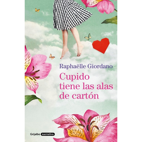 Cupido Tiene Las Alas De Cartón | Raphaelle Giordano