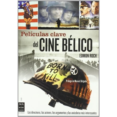 Películas Clave Del Cine Belico - Ed. Manontroppo