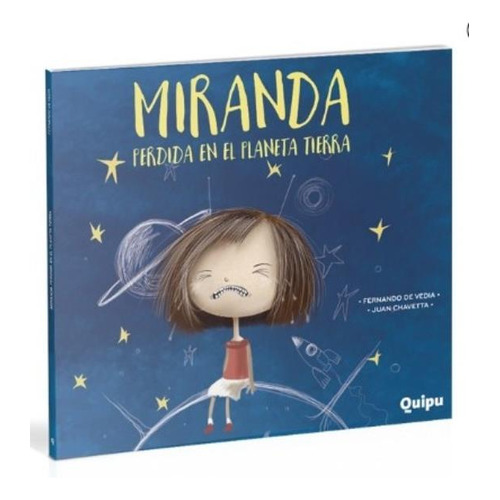 Miranda Perdida En El Planeta Tierra, de De Vedia, Fernando. Editorial Quipu, tapa blanda en español, 2018