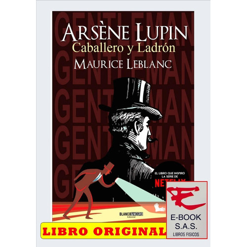 Arseni Lupin Caballero Y Ladron, De Arsene Lupin. Editorial Blanco Y Negro, Tapa Blanda En Español