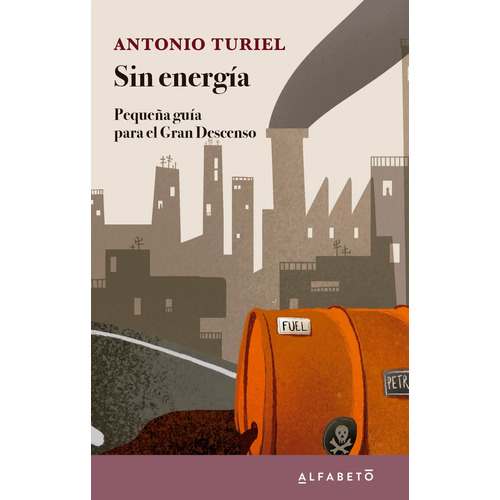 Sin Energia, De Turiel, Antonio. Editorial Alfabeto, Tapa Blanda En Español