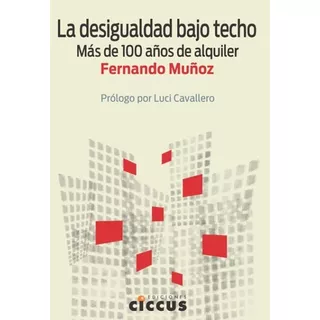 La Desigualdad Bajo Techo - Muñoz, Fernando