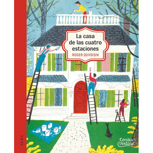 La Casa De Las Cuatro Estaciones, De Duvoisin, Roger. Alba Editorial, Tapa Dura En Español