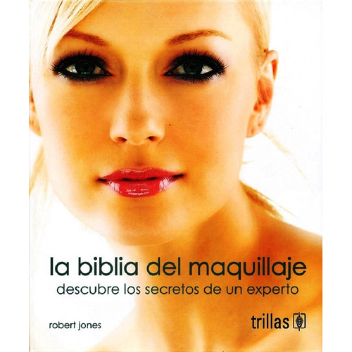 La Biblia Del Maquillaje