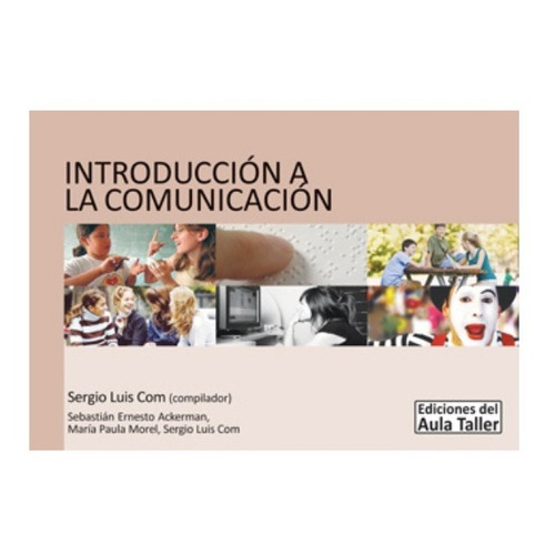 Introduccion A La Comunicacion - Sergio Luis Com - Aula Tall