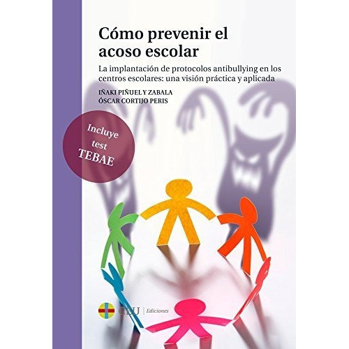 Cãâ³mo Prevenir El Acoso Escolar, De Piñuel Y Zabala, Iñaki. Editorial Fundacion Universitaria San Pablo Ceu, Tapa Blanda En Español