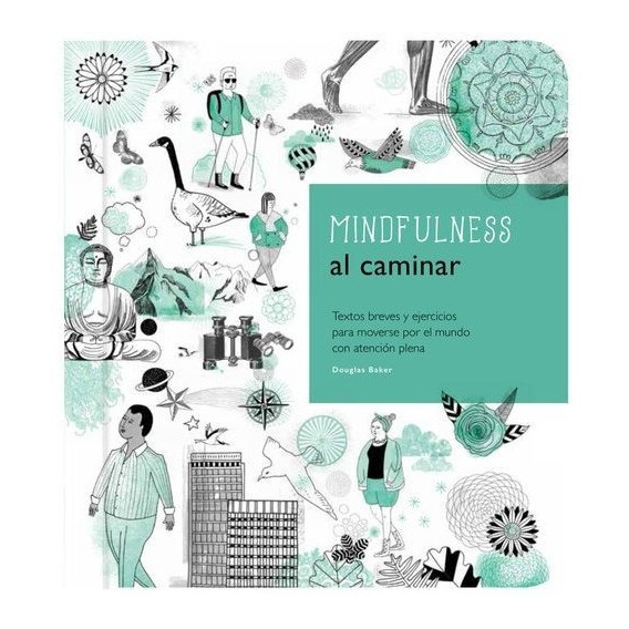 Mindfulness Al Caminar - Douglas Baker