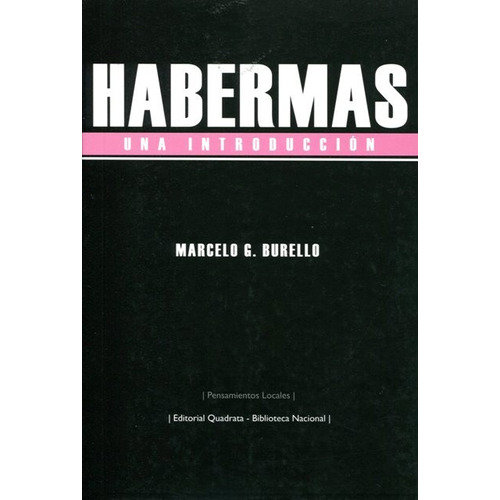 Habermas Una Introduccion Burello Marcelo Editorial Quadrata