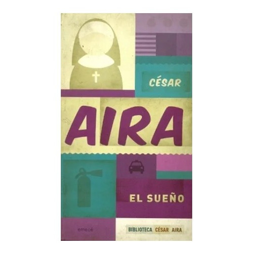 Libro El Sueño - César Aira