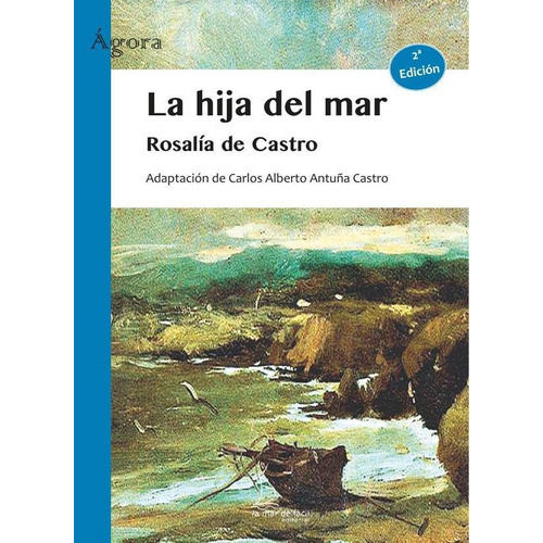 La Hija Del Mar, De Rosalía De Castro. Editorial La Mar De Fácil, Tapa Blanda En Español, 2021
