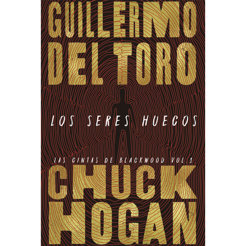 Los seres huecos, de Guillermo Del Toro Chuck Hogan. Editorial Alianza de Novela, tapa dura en español, 2020